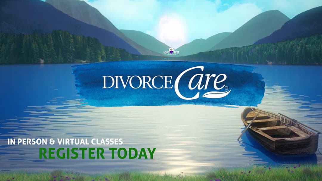 Divorce Care - Love First Event