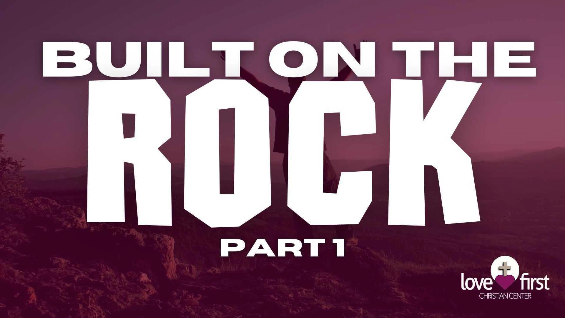Built On The Rock series