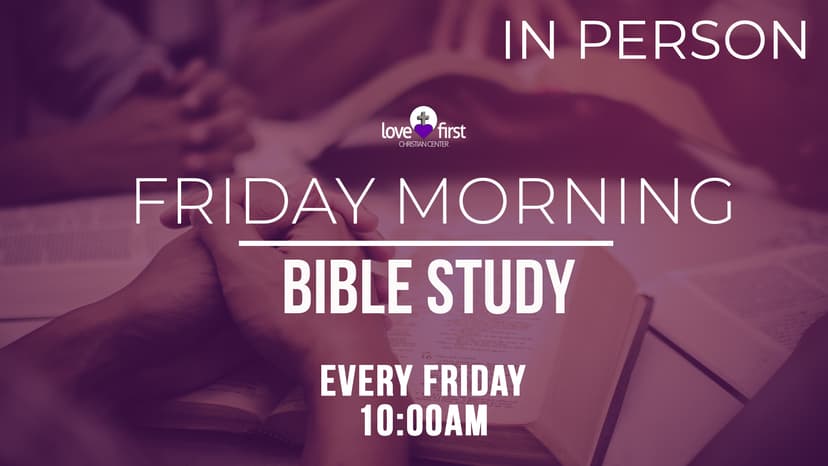 Friday Morning Bible Study