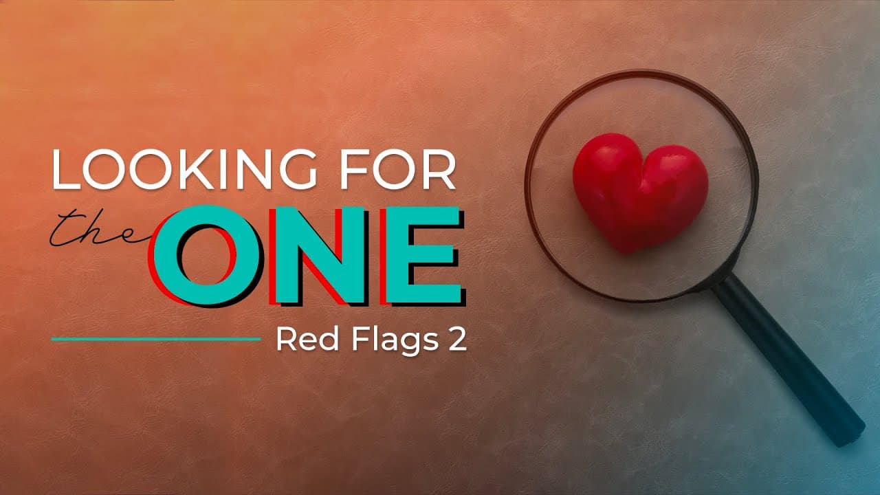 Relationship Red Flags Part 2 - Love First