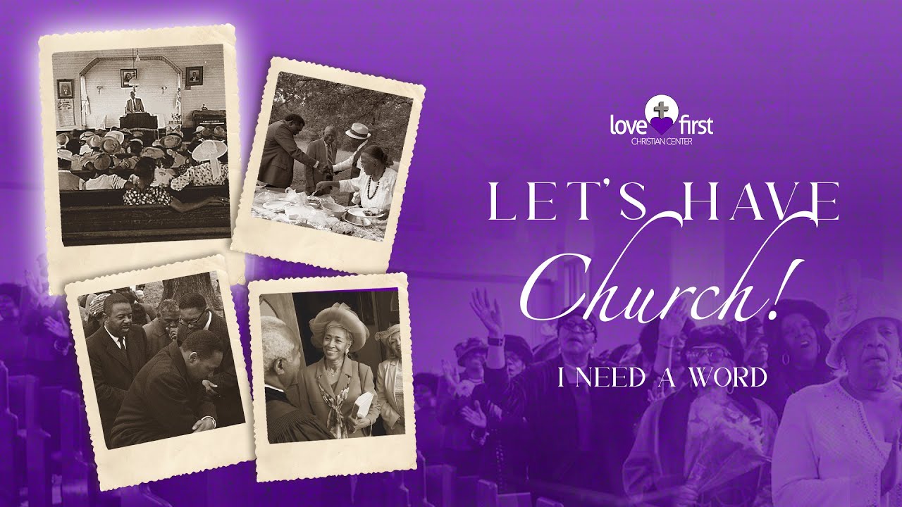 I Need A Word - Lets Have Church
