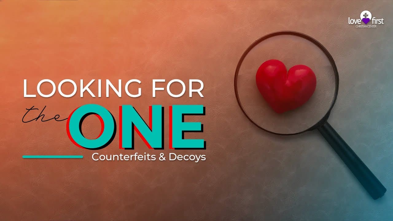 Counterfeits and Decoys - Love First