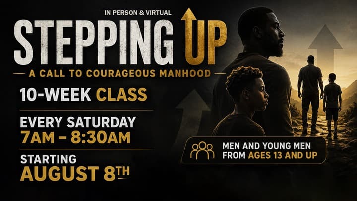 Men's Stepping Up (In-person and Virtual) - Love First Christian Center